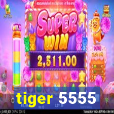 tiger 5555